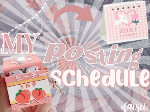 ෆ┊my posting schedule꒱꒱