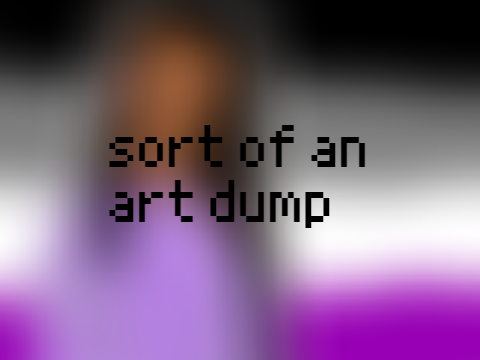 ♢  making up for not posting | art dump ♢ 