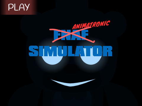 Animatronic Simulator