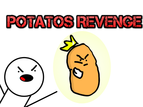 Potato's Revenge(collab with QWERTYDAY) 
