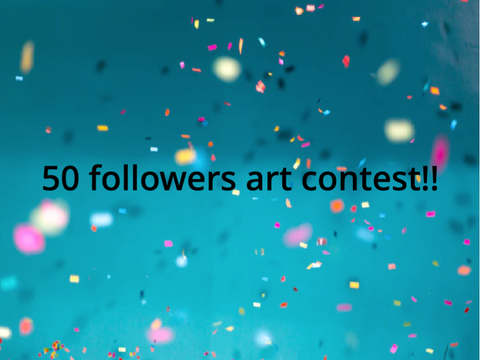 100+ followers art contest!! Closed