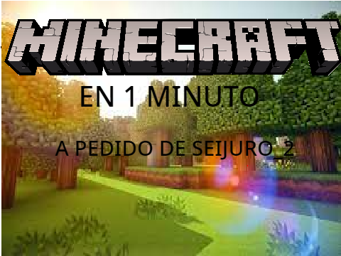 Minecraft en 1 Minuto