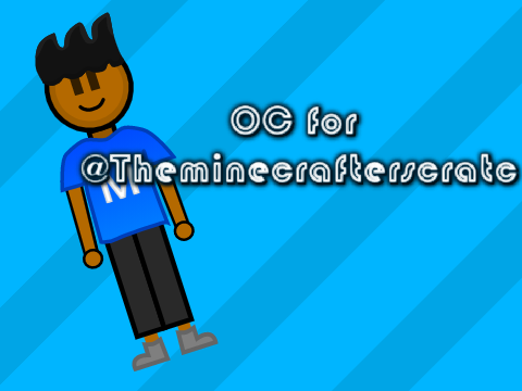 OC for @Theminecrafterscratc