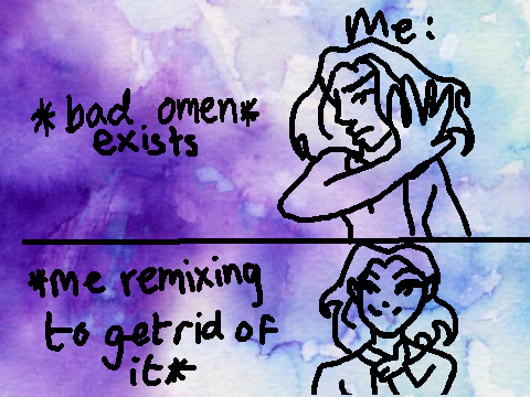 poorly made drake meme (lmao why did i make this, oh because i don't want bad omen)