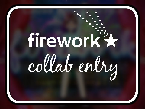 Firework ☆ Collab Entry