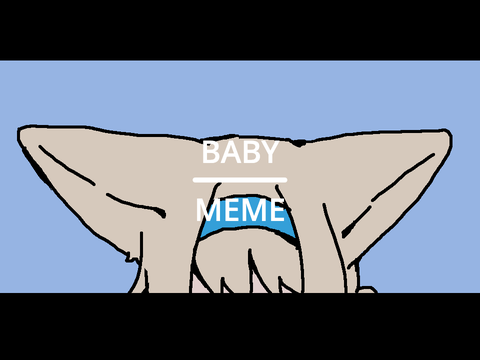baby meme - unfinished
