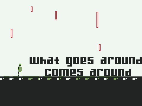 what goes around, comes around