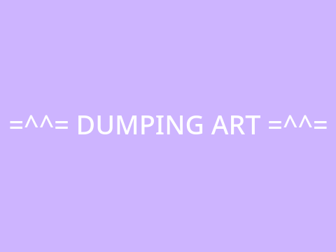 Dumping Art