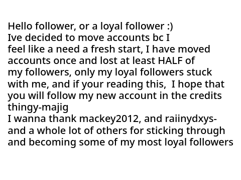 Moving Accounts (For loyal followers)