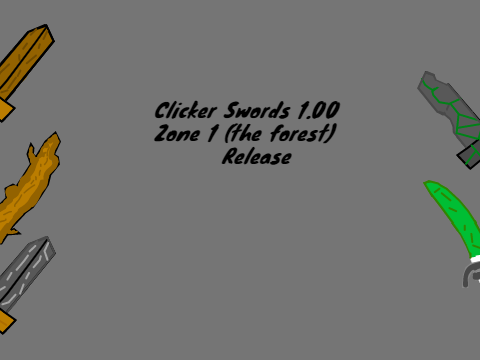 Clicker Swords 1.00 (Zone 1 Release)