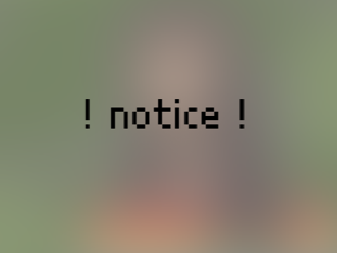 ! semi-important notice !