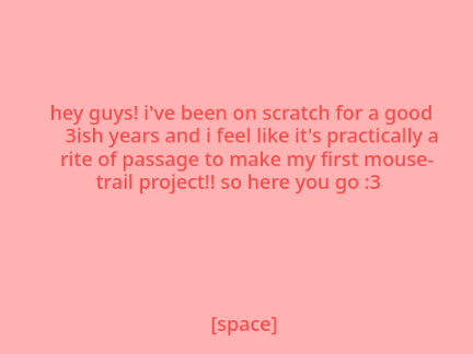 my first mouse trail!