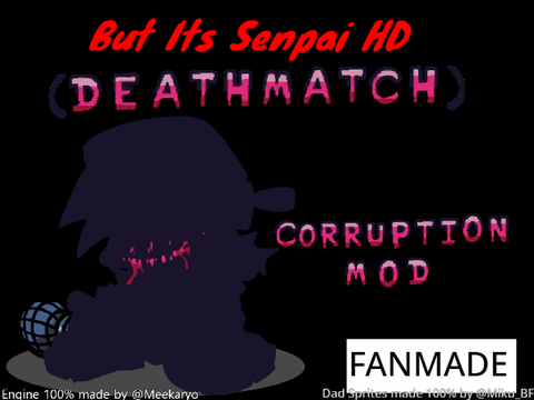 FNF Corruption || Deathmatch But Its Senpai HD