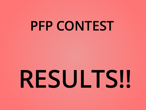 PFP CONTEST RESULTS!!