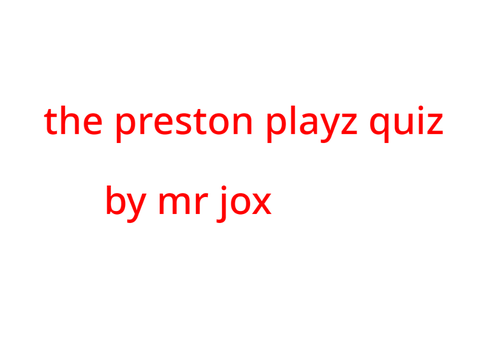 the preston playz quiz