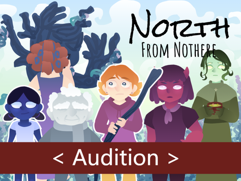 North from Nothere || Rae's Audition
