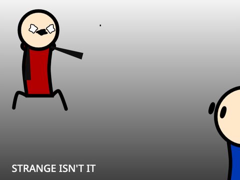 STRANGE ISN'T IT