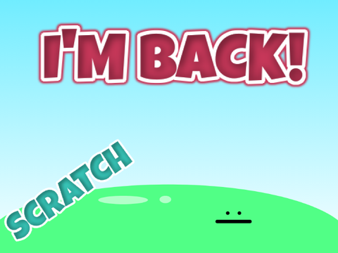 I'm Back!
