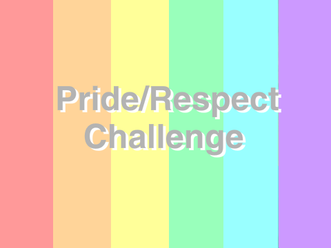 The Pride/Respect Challenge 