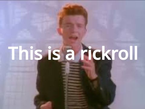 This a Rickroll