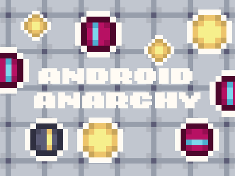 Android Anarchy (WIP)