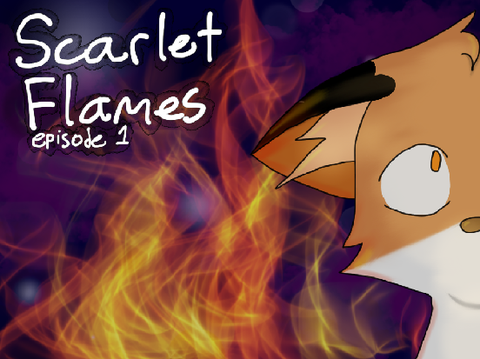 ☾Scarlet Flames Episode One