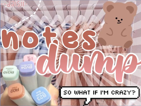  ⧉ School Notes Dump! ୧