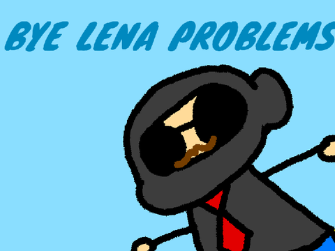Bye Lena Problems 