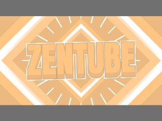 [ENTRY] @-Zentube-