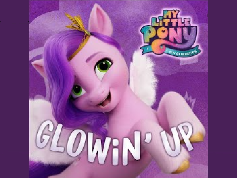 MLP G5 | Glowin' Up (By Sofia Carson)
