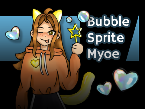 Bubble Sprite Myoe ☆ﾟ  
