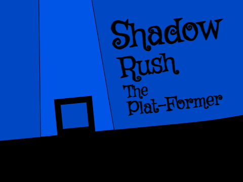 Shadow Rush the Platformer 