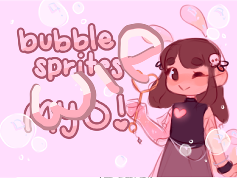 ◯ ° ○ Open MYO - Bubble Sprites ∘ ° wip