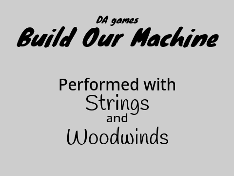 Build Our Machine - Woodwind and Strings cover (DA Games)