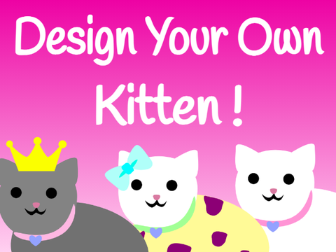Design Your Own Kitten! remix