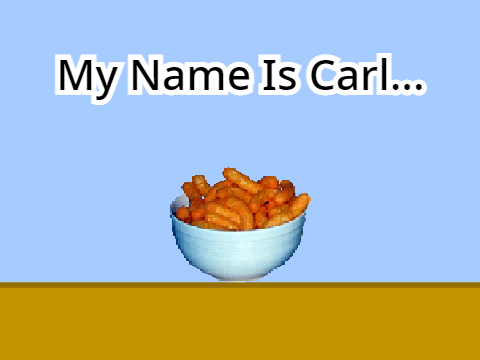 My Name Is Carl...