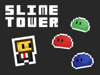 [UNFINISHED] Slime Tower #EGJ