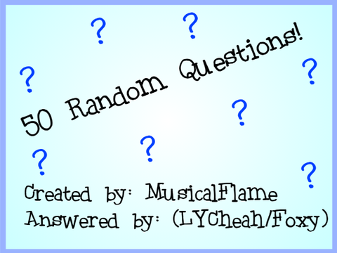 50 Random Questions Answers!!!