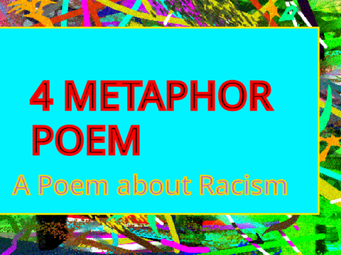 4 Metaphor Poem about Racism