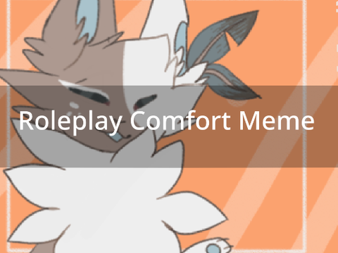 • RP Comfort Meme