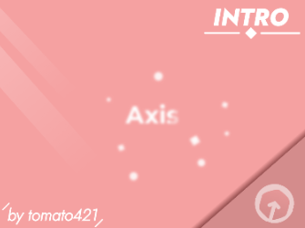 INTRO ~axisfx~