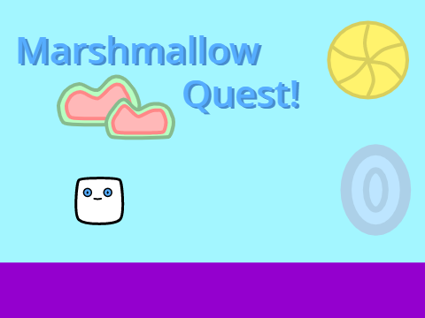  - Marshmallow Quest -