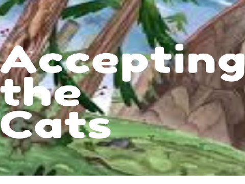 Accepting The Cats ll Part 1