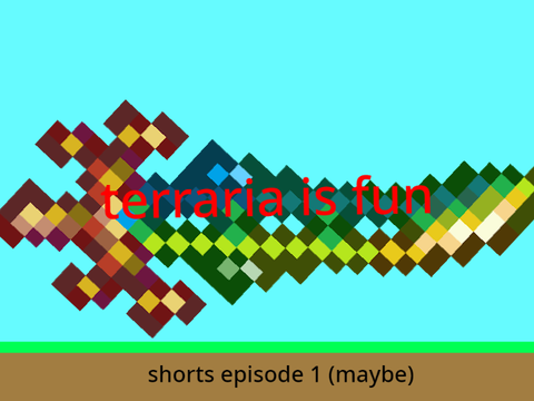 Terraria shorts, part one