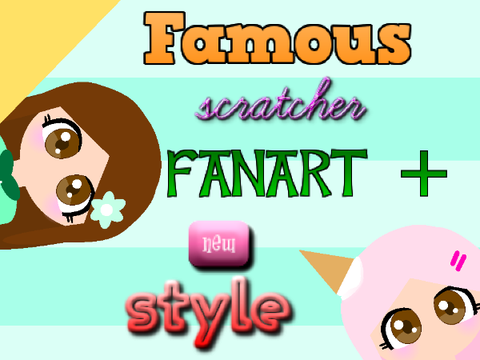 ➳ Famous scratcher fanart + new style ○