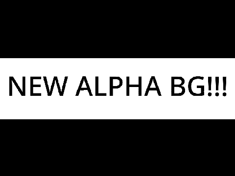 my new alpha bg!