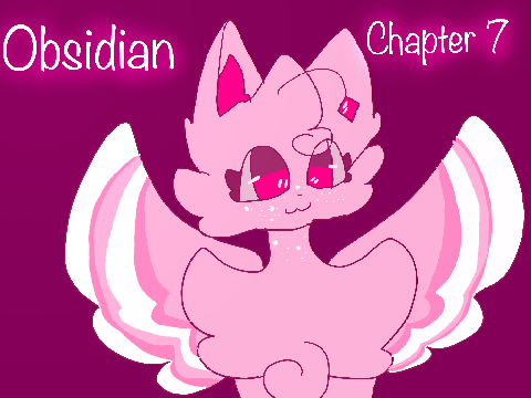 Obsidian: Chap. 7