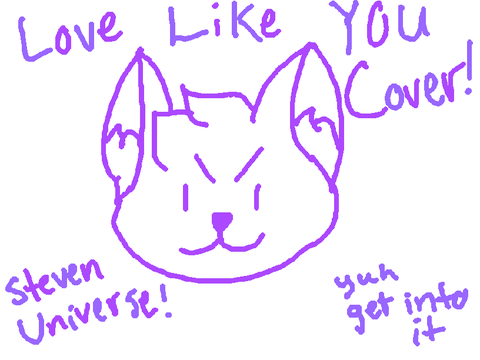 Love Like You- Steven Universe mini cover!