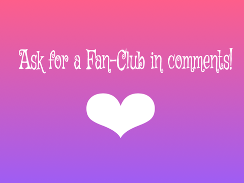 Ask for a Fan-Club!