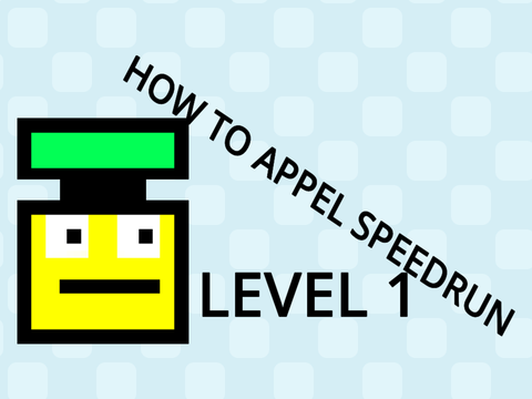 how to appel speedrun level 1